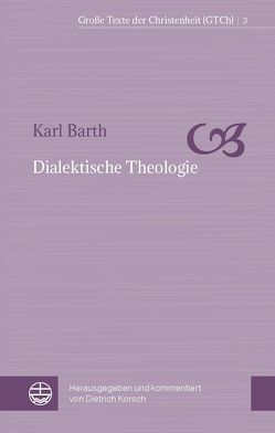 Dialektische Theologie von Barth,  Karl, Korsch,  Dietrich
