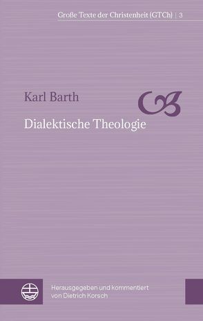 Dialektische Theologie von Barth,  Karl, Korsch,  Dietrich