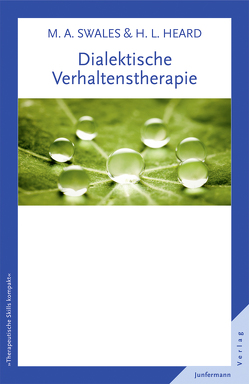 Dialektische Verhaltenstherapie von Heard,  Heidi L., Plata,  Guido, Swales,  Michaela A.