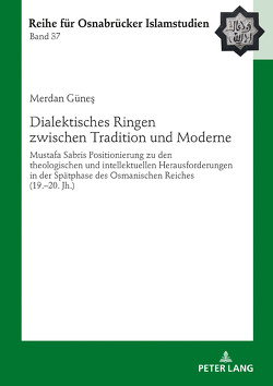 Dialektisches Ringen zwischen Tradition und Moderne von Günes,  Merdan