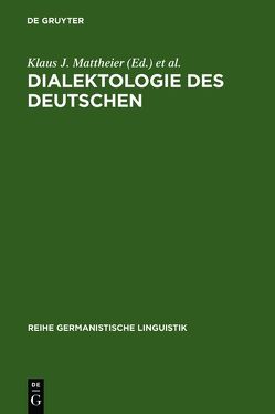 Dialektologie des Deutschen von Mattheier,  Klaus J., Wiesinger,  Peter