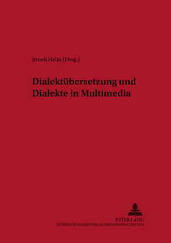 Dialektübersetzung und Dialekte in Multimedia von Helin,  Irmeli