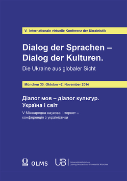 Dialog der Sprachen – Dialog der Kulturen. Die Ukraine aus globaler Sicht von Hilkes,  Peter, Novikova,  Olena, Schweier,  Ulrich