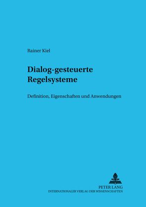 Dialog-gesteuerte Regelsysteme von Kiel,  Rainer