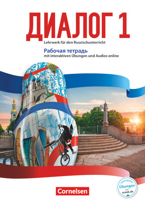 Dialog – Lehrwerk für den Russischunterricht – Russisch als 2. Fremdsprache – Ausgabe 2016 – Band 1 von Bomberg,  Cornelia, Kushnir,  Elena