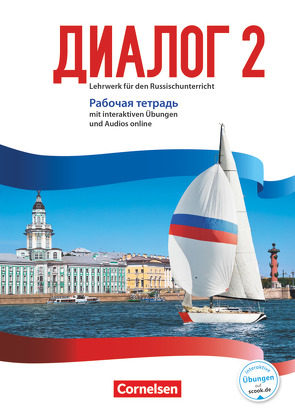 Dialog – Lehrwerk für den Russischunterricht – Russisch als 2. Fremdsprache – Ausgabe 2016 – Band 2 von Bomberg,  Cornelia, Kushnir,  Elena