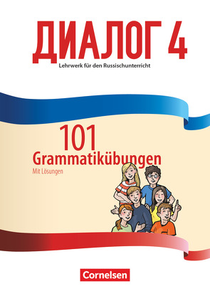 Dialog – Lehrwerk für den Russischunterricht – Russisch als 2. Fremdsprache – Ausgabe 2016 – Band 4
