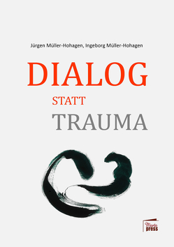 Dialog statt Trauma von Müller-Hohagen,  Ingeborg, Müller-Hohagen,  Jürgen