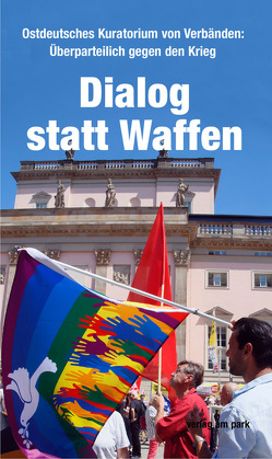 Dialog statt Waffen von Bonatz,  Joachim, Rupp,  Rainer