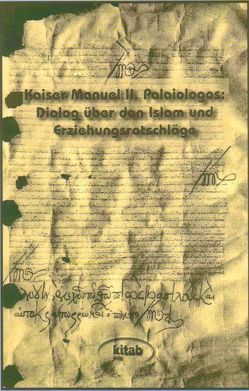 Dialog über den Islam und Erziehungsratschläge von Baum,  Wilhelm, Palaiologos,  Manuel, Senoner,  Raimund