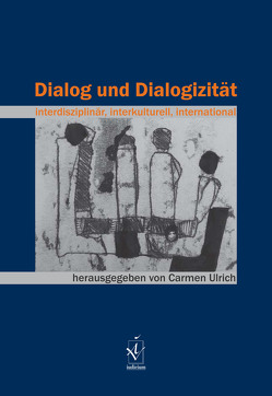 Dialog und Dialogizität von Ulrich,  Carmen