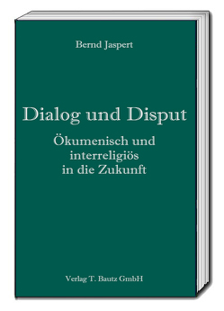 Dialog und Disput von Jaspert,  Bernd