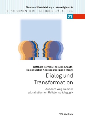 Dialog und Transformation von Fermor,  Gotthard, Knauth,  Thorsten, Möller,  Rainer, Obermann,  Andreas