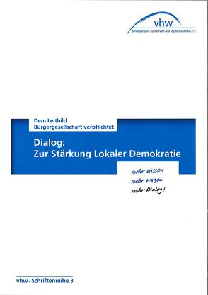 Dialog: Zur Stärkung Lokaler Demokratie von Dr. Kuder,  Thomas, Nähring,  Ruby, vhw - Bundesverband für Wohnen und Stadtentwicklung e. V.