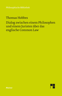 Dialog zwischen einem Philosophen und einem Juristen über das englische Common Law von Hobbes,  Thomas, Schroeder,  Peter