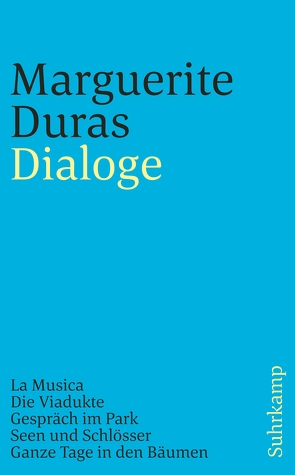 Dialoge von Boehlich,  Walter, Duras,  Marguerite, Guggenheimer,  Walter Maria, Spies,  Werner, Uslar,  Gerda von