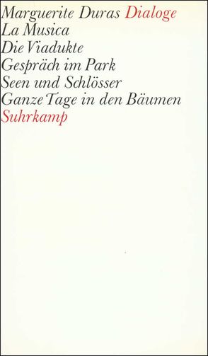 Dialoge von Boehlich,  Walter, Duras,  Marguerite, Guggenheimer,  Walter Maria, Spies,  Werner, Uslar,  Gerda von