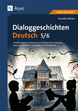 Dialoggeschichten Deutsch 5-6 von Weber,  Annette