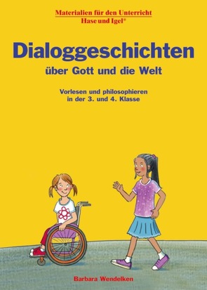 Dialoggeschichten über Gott und die Welt von Wagner,  Wiltrud, Wendelken,  Barbara