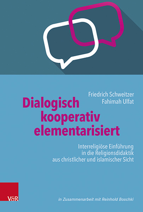 Dialogisch – kooperativ – elementarisiert von Boschki,  Reinhold, Mattern,  Asher J., Schweitzer,  Friedrich, Ulfat,  Fahimah