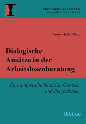 Dialogische Ansätze in der Arbeitslosenberatung von Mirza,  Nojin Malla, Muth,  Cornelia