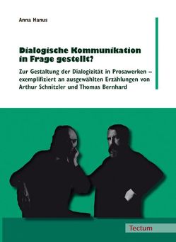 Dialogische Kommunikation in Frage gestellt? von Hanus,  Anna