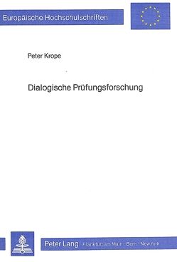 Dialogische Prüfungsforschung von Krope,  Peter