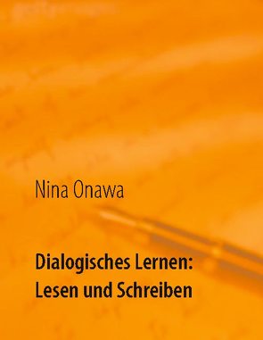 Dialogisches Lernen: Lesen und Schreiben von Onawa,  Nina