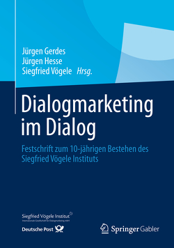 Dialogmarketing im Dialog von Gerdes,  Jürgen, Hesse,  Jürgen, Vögele,  Siegfried, Wagner,  Ralf