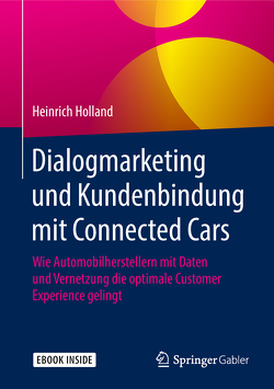 Dialogmarketing und Kundenbindung mit Connected Cars von Holland,  Heinrich