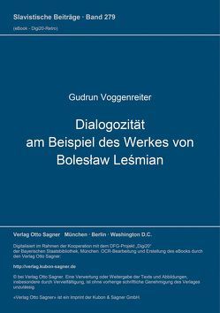 Dialogozität am Beispiel des Werkes von Bolesław Leśmian von Voggenreiter,  Gudrun