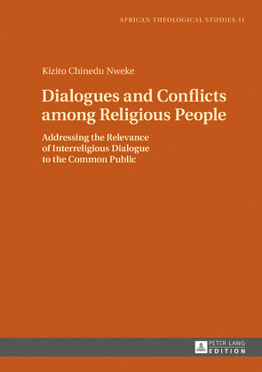Dialogues and Conflicts among Religious People von Nweke,  Kizito Chinedu