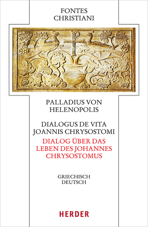 Dialogus de vita Joannis Chrysostomi – Dialog über das Leben des Johannes Chrysostomus von Hübner,  Adelheid, Palladius von Helenopolis