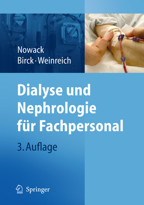 Dialyse und Nephrologie für Fachpersonal von Birck,  Rainer, Nowack,  Rainer, Weinreich,  Thomas