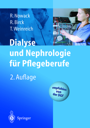 Dialyse und Nephrologie für Pflegeberufe von Birck,  Rainer, Nowack,  Rainer, Weinreich,  Thomas