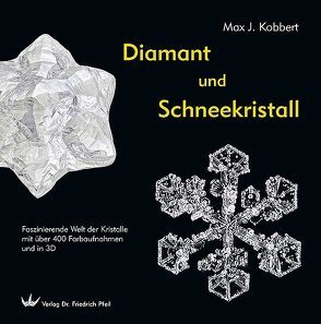 Diamant und Schneekristall von Kobbert,  Max J