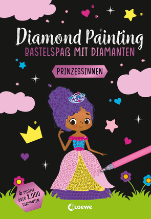 Diamond Painting – Bastelspaß mit Diamanten – Prinzessinnen von Grünhäuser,  Anna Lena