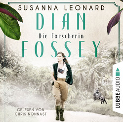 Dian Fossey – Die Forscherin von Leonard,  Susanna, Nonnast,  Chris