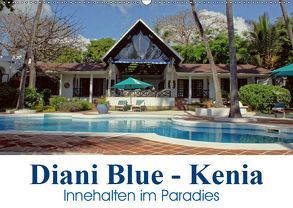 Diani Blue – Kenia. Innehalten im Paradies (Wandkalender 2019 DIN A2 quer) von Michel / CH,  Susan