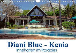 Diani Blue – Kenia. Innehalten im Paradies (Wandkalender 2021 DIN A4 quer) von Michel / CH,  Susan