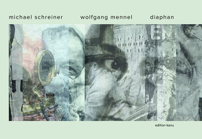 diaphan von Mennel,  Wolfgang, Schreiner,  Michael