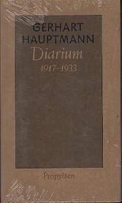 Diarium 1917 bis 1933 von Hauptmann,  Gerhart, Machatzke,  Martin