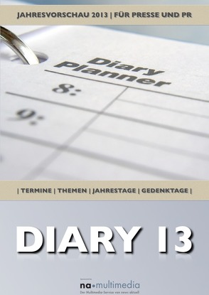 DIARY13 – Die Terminvorschau für 2013 von Andresen,  Jan Malte