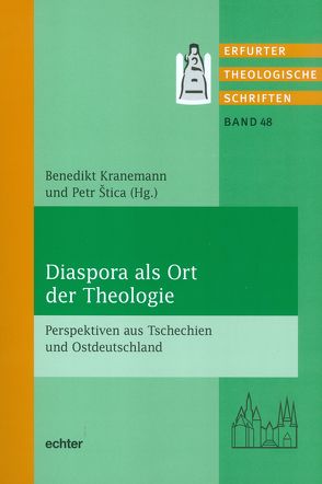 Diaspora als Ort der Theologie von Kranemann,  Benedikt, Štica,  Petr