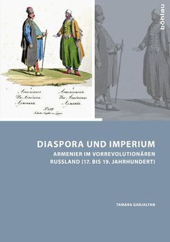 Diaspora und Imperium von Ganjalyan,  Tamara
