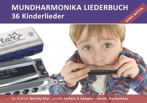 Diatonic Songbooks / Mundharmonika Liederbuch „Kinderlieder“ für Hohner Melody Star, Seydel Sampler, Seydel Fanfare und chrom. Mundharmonikas von Boegl,  Reynhard