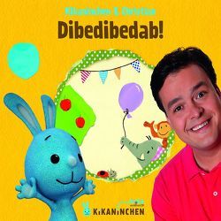 Dibedibedab! von Christian, KiKANiNCHEN, Schöbel,  Udo