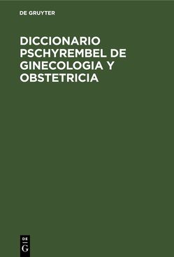Diccionario Pschyrembel de Ginecologia y Obstetricia von Zink,  Christoph
