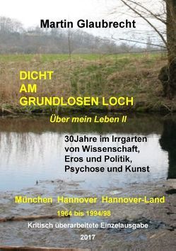 Dicht am grundlosen Loch von Glaubrecht,  Martin