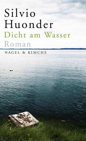 Dicht am Wasser von Huonder,  Silvio